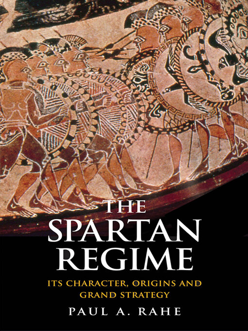 Title details for The Spartan Regime by Paul Anthony Rahe - Available